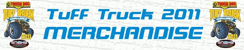 2011 Tuff Truck Merchandise